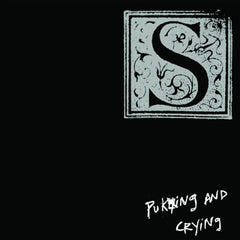 S - Puking And Crying | Suicide Squeeze Records